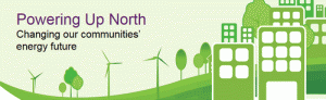 Powering Up North - Changing our communities' energy future